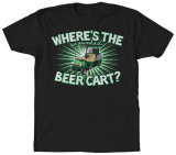Where's The Beer Cart T-Shirts