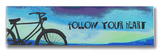 Follow Your Heart II Wood Sign