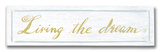 Living the Dream Wood Sign