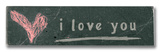I Love You Wood Sign