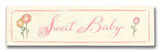 Sweet Baby II Wood Sign
