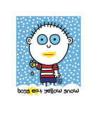 Boys Eat Yellow Snow Arte por Todd Goldman Boys Eat Yellow Snow Arte por Todd Goldman