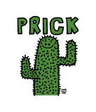 Prick Cactus Posters by Todd Goldman