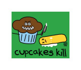 Cupcakes Kill Pósters por Todd Goldman Cupcakes Kill Pósters por Todd Goldman