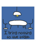 Bring Nothing To The Table Art par Todd Goldman