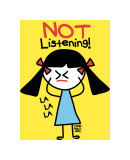 Not Listening Póster por Todd Goldman Not Listening Póster por Todd Goldman