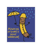Always Protect Your Weenie Láminas por Todd Goldman