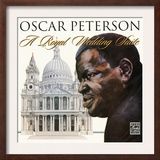 Oscar Peterson - A Royal Wedding Suite Posters