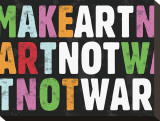 Make Art Not War Stretched Canvas Print by Erin Clark