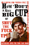 How 'bout a Nice Big Cup of Shut the F*ck Up! Masterdruck
