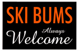 Ski Bums Always Welcome Photo