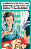 Caffine First Darling Masterprint