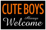Cute Boys Always Welcome - Masterprint Cute Boys Always Welcome - Masterprint
