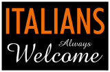 Italians Always Welcome Masterprint