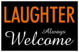 Laughter Always Welcome Masterprint Laughter Always Welcome Masterprint