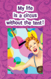 My Life is a Circus Masterprint