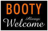 Booty Always Welcome Lámina maestra Booty Always Welcome Lámina maestra