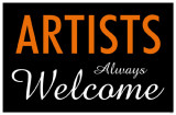 Artists Always Welcome Masterprint
