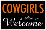 Cowgirls Always Welcome Masterprint
