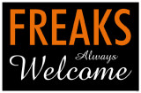 Freaks Always Welcome Masterprint