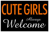 Cute Girls Always Welcome Masterprint