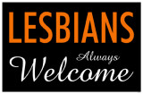Lesbians Always Welcome Masterprint