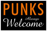 Punks Always Welcome Masterprint