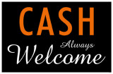 Cash Always Welcome - Masterprint Cash Always Welcome - Masterprint