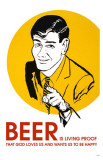 Beer is Living Proof Masterprint
