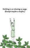 Nothing is as Relaxing as Yoga Masterprint