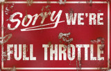 Sorry We're Full Throttle Photo