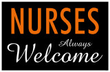 Nurses Always Welcome Masterprint