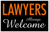 Lawyers Always Welcome Masterprint