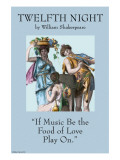 "If Music Be the Food of Love, Play On" Poster
