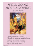 We'll Go No More A-Roving Affiches