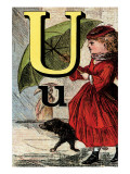 U For the Umbrella That Keeps Off the Rain Posters by Edmund Evans