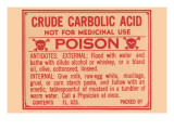 Crude Carbolic Acid - Not For Medicinal Use - Poison Prints