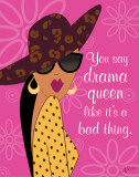 Drama Queen Posters by Alece Birnbach