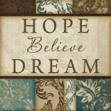 Hope Believe Dream Plakater af Jennifer Pugh