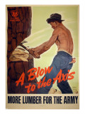 "A Blow to the Axis: More Lumber For the Army", 1943 Giclée-Druck von Harold Schmidt