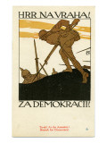 "Hrr Navraha!--Za Demokracii!", 1918 Giclee Print