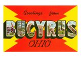 Greetings from Bucyrus, Ohio Giclee Print