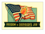 Freedom is Everybody's Job Posters