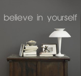 Believe In Yourself - Grey Muursticker