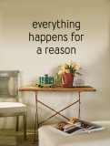 Everything Happens for a Reason Lepicí obraz na stěnu