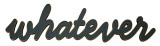Whatever Placa de madeira