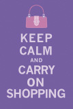 Keep Calm, Shopping Kunstdrucke
