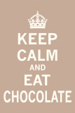 Keep Calm, Eat Chocolate Kunst