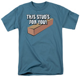 This Studs For You Shirts