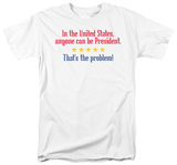 Anyone Can Be President Shirt